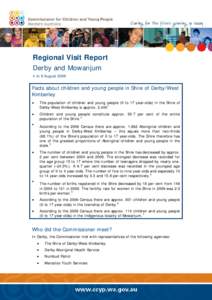Regional Visit Report Derby and Mowanjum 4 to 8 August 2008 Facts about children and young people in Shire of Derby/West Kimberley