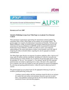 The Association of Learned and Professional Society Publishers  Shaping the Future of Learned and Professional Publishing FOR RELEASE 9 MAY 2007 Scholarly Publishing Groups Issue White Paper on Academic Use of Journal