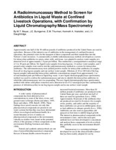 A Radioimmunoassay Method to Screen for Antibiotics in Liquid Waste at Confined Livestock Operations, with Confirmation by Liquid Chromatography/Mass Spectrometry By M.T. Meyer, J.E. Bumgarner, E.M. Thurman, Kenneth A. H