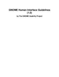 GNOME Human Interface Guidelines[removed]by The GNOME Usability Project