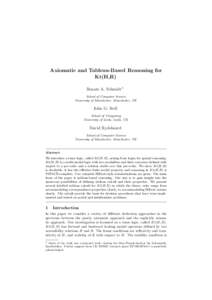 Axiomatic and Tableau-Based Reasoning for Kt(H,R) Renate A. Schmidt 1 School of Computer Science University of Manchester, Manchester, UK