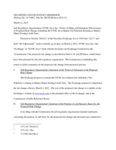 SECURITIES AND EXCHANGE COMMISSION (Release No[removed] ; File No. SR-NYSEArca[removed]March 12, 2015 Self-Regulatory Organizations; NYSE Arca, Inc.; Notice of Filing and Immediate Effectiveness of Proposed Rule Change