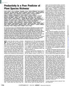 Productivity Is a Poor Predictor of Plant Species Richness Peter B. Adler,1* Eric W. Seabloom,2 Elizabeth T. Borer,2 Helmut Hillebrand,3 Yann Hautier,4 Andy Hector,4 W. Stanley Harpole,5 Lydia R. O’Halloran,6 James B. 