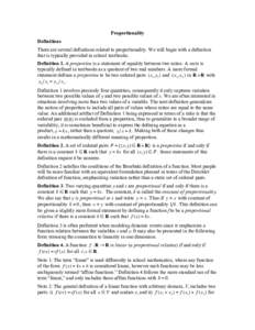 Proportionality Definitions There are several definitions related to proportionality. We will begin with a definition that is typically provided in school textbooks. Definition 1. A proportion is a statement of equality 