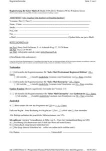 Registrierformular  Seite 1 von 1 Registrierung für Safer Mail 6.0 [Build[removed]Windows 98 bis Windows Seven (Bitte Formular drucken und ausgefülltes Formular an untenstehenden Empfänger senden)