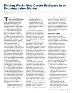 Finding Work: New Career Pathways in an Evolving Labor Market Timothy F. Slaper, Ph.D.: Director of Economic Analysis, Indiana Business Research Center, Indiana University Kelley School of Business  T