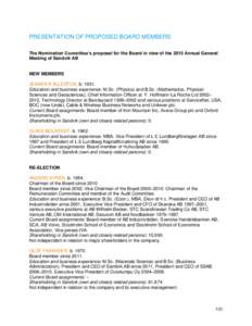 PRESENTATION OF PROPOSED BOARD MEMBERS The Nomination Committee’s proposal for the Board in view of the 2015 Annual General Meeting of Sandvik AB NEW MEMBERS JENNIFER ALLERTON, b. 1951.