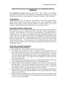 CEGBPI/BANK[removed]Report from the Expert Group Meeting of July 9 on contributions under the BRRD/SRM The Commission’s services introduced the Agenda. They referred to the Working Documents on contributions and admini