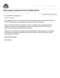 BasinStudy, BOR LCR <prj-lcr-basinstudy@usbr.gov>  Water supply and demand of the COLORADO RIVER 1 message Wed, Mar 6, 2013 at 12:39 PM To: ColoradoRiverBasinStudy@usbr.gov