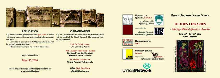 Utrecht Network Summer School  University of Ljubljana, Slovenia 	 	 & Archives of the
