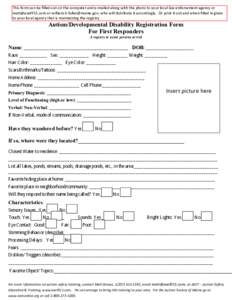 This form can be filled out on the computer and e-mailed along with the photo to your local law enforcement agency or [removed] or [removed], who will distribute it accordingly. Or print it out an