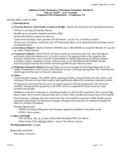 Accepted: September 24, 2008  Addison County Emergency Planning Committee, District 8 July 30, 2008 • 5:00–6:40pm Vergennes Fire Department • Vergennes, VT Meeting called to order by Matt