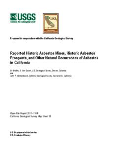 Prepared in cooperation with the California Geological Survey  Reported Historic Asbestos Mines, Historic Asbestos Prospects, and Other Natural Occurrences of Asbestos in California By Bradley S. Van Gosen, U.S. Geologic