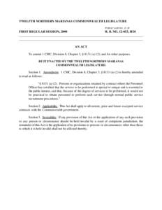 TWELFTH NORTHERN MARIANAS COMMONWEALTH LEGISLATURE PUBLIC LAW NO[removed]FIRST REGULAR SESSION, 2000 H. B. NO[removed], HD1 ______________________________________________________________________________