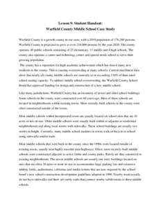 Lesson 9: Student Handout: Warfield County Middle School Case Study Warfield County is a growth county in our state, with a 2010 population of 176,380 persons. Warfield County is projected to grow to over 210,000 persons