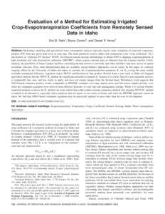 Evaluation of a Method for Estimating Irrigated Crop-Evapotranspiration Coefficients from Remotely Sensed Data in Idaho Eric B. Rafn1; Bryce Contor2; and Daniel P. Ames3 Abstract: Hydrologic modeling and agricultural wat