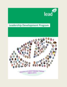 Introduction Leadership for Environment and Development (LEAD) Pakistan is a non-profit organization working since 1995 to create and sustain a global network of leaders who are committed to promote change towards the p