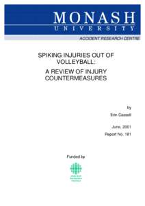 ACCIDENT RESEARCH CENTRE  SPIKING INJURIES OUT OF VOLLEYBALL: A REVIEW OF INJURY COUNTERMEASURES