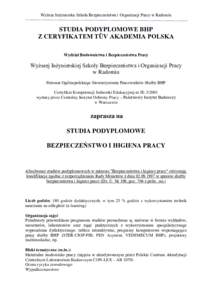 Wyższa Inżynierska Szkoła Bezpieczeństwa i Organizacji Pracy w Radomiu  STUDIA PODYPLOMOWE BHP Z CERYFIKATEM TÜV AKADEMIA POLSKA Wydział Budownictwa i Bezpieczeństwa Pracy