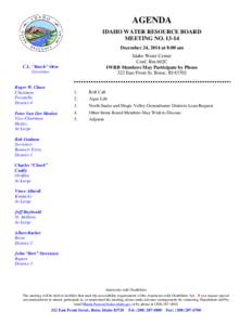 AGENDA IDAHO WATER RESOURCE BOARD MEETING NO[removed]December 24, 2014 at 8:00 am Idaho Water Center Conf. Rm 602C