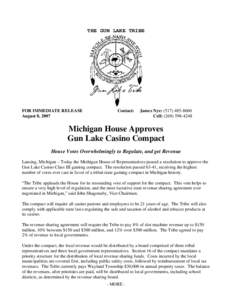 THE GUN LAKE TRIBE  FOR IMMEDIATE RELEASE August 8, 2007  Contact:
