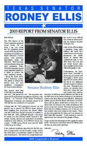 T E X A S  S E N A T O R RODNEY ELLIS 2005 REPORT FROM SENATOR ELLIS