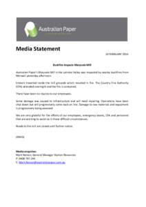 Media Statement  10 FEBRUARY 2014 Bushfire Impacts Maryvale Mill Australian Paper’s Maryvale Mill in the Latrobe Valley was impacted by nearby bushfires from