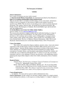 The Emergence of Judaism Syllabus [Note to Instructors: For a variety of resources you may wish to consult (1) Internet Jewish History Sourcebook (site maintained and edited by Paul Halsall) at http://www.fordham.edu/hal