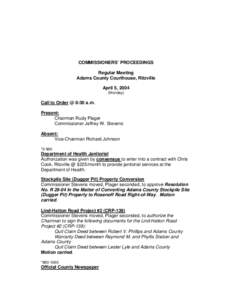 COMMISSIONERS’ PROCEEDINGS Regular Meeting Adams County Courthouse, Ritzville April 5, 2004 (Monday)