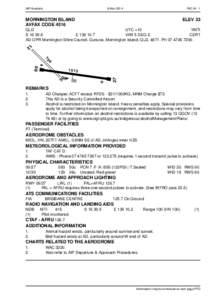 Shire of Mornington / Common Traffic Advisory Frequency / States and territories of Australia / Geography of Australia / Geography of Queensland / Gulf of Carpentaria / Mornington Island