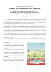 Development of a New Japanese Geoid Model, “GSIGEO2000”  Development of a New Japanese Geoid Model, “GSIGEO2000” Hiroyuki NAKAGAWA, Kojin WADA, Tadayuki KIKKAWA, Hisao SHIMO, Hisashi ANDOU, Yuki KUROISHI, Yuki HA