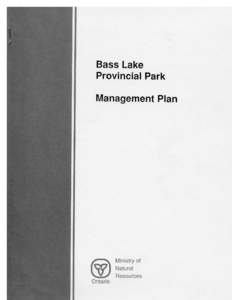 Bass Lake Provincial Park Management Plan ISBN—O—7729—[removed]