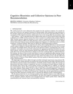 1  Cognitive Heuristics and Collective Opinions in Peer Recommendation KRISTINA LERMAN, University of Southern California TAD HOGG, Institute for Molecular Manufacturing