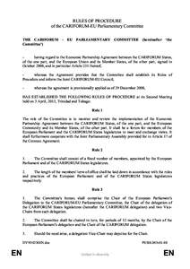 RULES OF PROCEDURE of the CARIFORUM-EU Parliamentary Committee THE CARIFORUM - EU PARLIAMENTARY COMMITTEE (hereinafter ‘the Committee’) having regard to the Economic Partnership Agreement between the CARIFORUM States