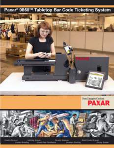 Paxar® 9860TM Tabletop Bar Code Ticketing System  Creative Services Labeling Systems Security Solutions Retail Control Systems