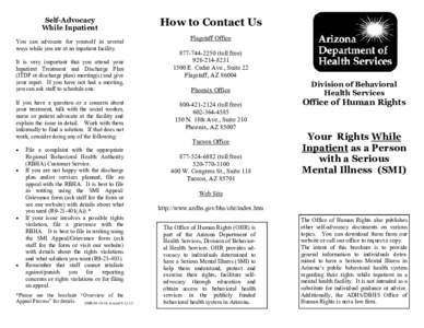 Self-Advocacy While Inpatient You can advocate for yourself in several ways while you are at an inpatient facility. It is very important that you attend your Inpatient Treatment and Discharge Plan