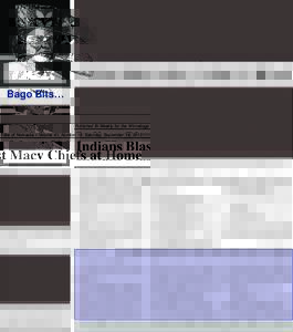 Published Bi-Weekly for the Winnebago Tribe of Nebraska • Volume 41, Number 19, Saturday, September 14, 2013  Indians Blast Macy Chiefs at Home Bago Bits…  Monday Night Co-Ed Softball ‘Fall League,’
