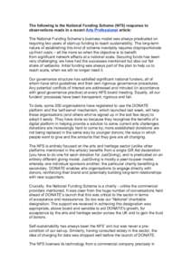 The following is the National Funding Scheme (NFS) response to observations made in a recent Arts Professional article: The National Funding Scheme’s business model was always predicated on requiring two years of start