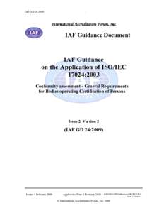 International Accreditation Forum / ISO/IEC 17024 / IAF MLA / Accreditation / International Organization for Standardization / ISO/IEC 27000-series / ISO/IEC 27001 / Standards organizations / Evaluation / Quality assurance