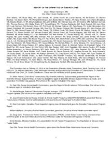 REPORT OF THE COMMITTEE ON TUBERCULOSIS Chair: William Hartmann, MN Vice Chair: Dustin Oedekoven, SD John Adams, VA; Bruce Akey, NY; Joan Arnoldi, WI; James Averill, MI; Lowell Barnes, IN; Bill Barton, ID; Warren Bluntze