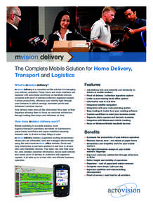 M-vision delivery_Layout[removed]:08 Page 1  mvision delivery The Complete Mobile Solution for Home Delivery, Transport and Logistics What is mvision delivery?