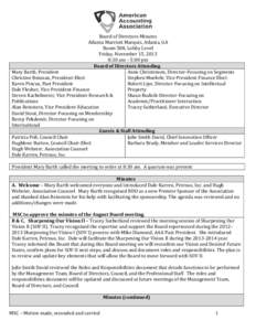 Board of Directors Minutes Atlanta Marriott Marquis, Atlanta, GA Room 508, Lobby Level Friday, November 15, 2013 8:30 am – 5:00 pm Board of Directors Attending