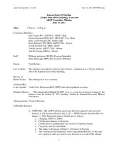 Approved September 13, 2011  June 14, 2011 ARNP Meeting Kansas Board of Nursing Landon State Office Building, Room 106