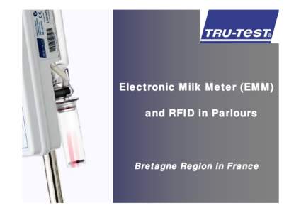 Electronic Milk Meter (EMM) and RFID in Parlours Bretagne Region in France  Why RFID with EMM?