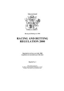 Queensland  Racing and Betting Act 1980 RACING AND BETTING REGULATION 2000