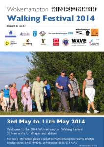 Wolverhampton  Walking Festival 2014 Brought to you by  3rd May to 11th May 2014