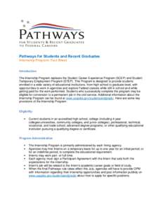 Pathways for Students and Recent Graduates Internship Program: Fact Sheet Introduction The Internship Program replaces the Student Career Experience Program (SCEP) and Student Temporary Employment Program (STEP). This Pr