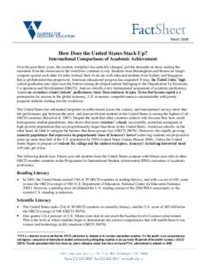 March[removed]How Does the United States Stack Up? International Comparisons of Academic Achievement Over the past thirty years, the modern workplace has radically changed, and the demands on those making the transition fr