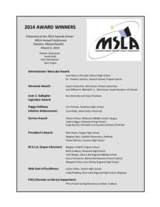 2014 AWARD WINNERS Presented at the 2014 Awards Dinner MSLA Annual Conference Hyannis, Massachusetts March 9, 2014 Awards Committee: