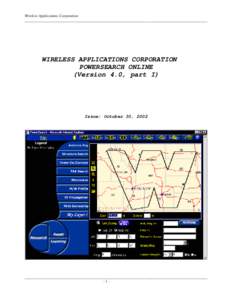 Wireless Applications Corporation ________________________________________________________________________________________________ WIRELESS APPLICATIONS CORPORATION POWERSEARCH ONLINE (Version 4.0, part I)